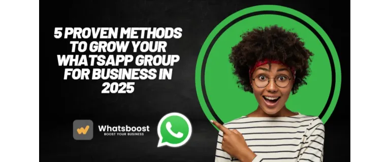 5 Stratégies Infaillibles pour Faire Grandir Votre Groupe WhatsApp d'Entreprise en 2025