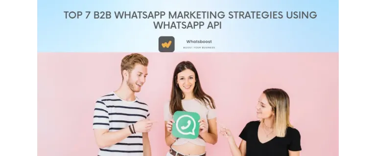 7 Stratégies B2B Gagnantes grâce à l'API WhatsApp – Edition 2025