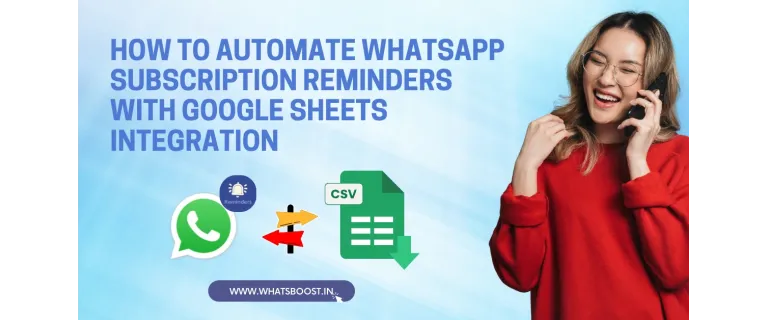 Automatisez les rappels d’abonnement WhatsApp grâce à l’intégration Google Sheets