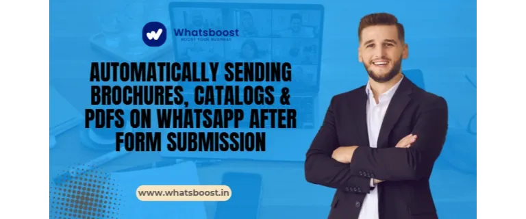 Envoi instantané de brochures, catalogues et PDF sur WhatsApp dès la soumission d’un formulaire