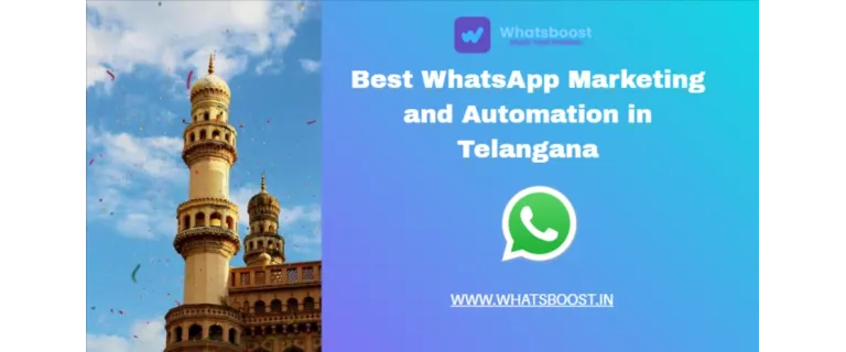 WhatsApp Marketing et Automatisation : Le Pilier du Succès Commercial à Telangana