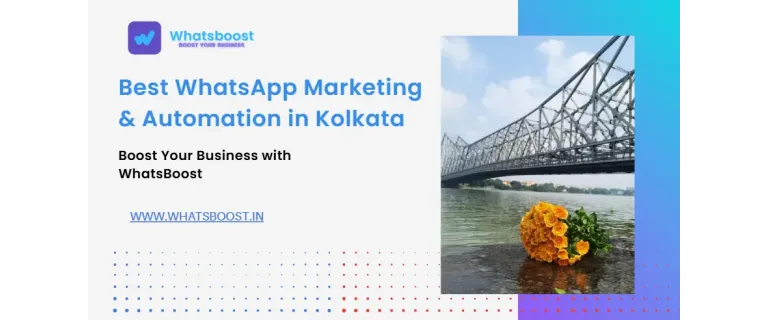 Marketing WhatsApp à Kolkata : Propulsez votre entreprise grâce à l’automatisation