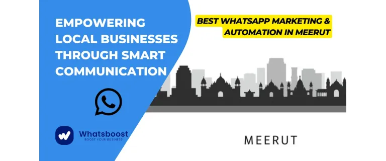 WhatsApp Marketing et Automatisation à Meerut : Propulsez les entreprises locales grâce à une communication intelligente