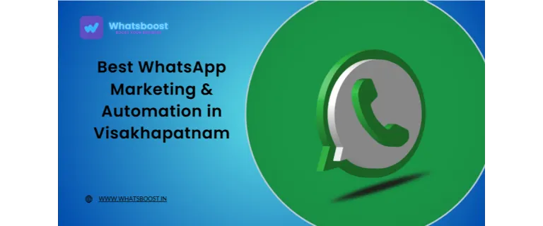 Visakhapatnam : Maîtrisez le Marketing WhatsApp et l'Automatisation pour un Impact Client Inégalé