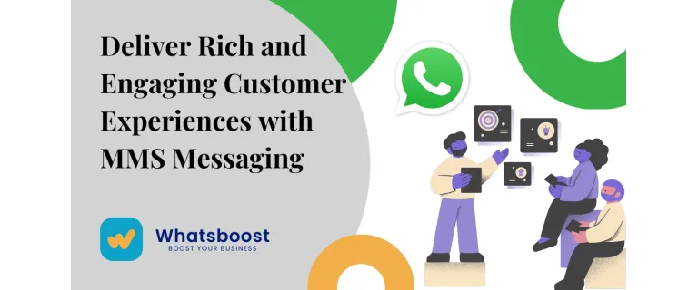 Boostez l’engagement client grâce aux MMS riches et à l’automatisation WhatsApp