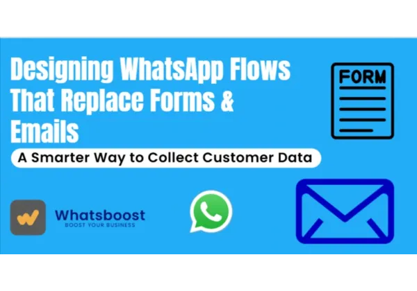 WhatsApp Flows: Replace Forms & Emails for Customer Data