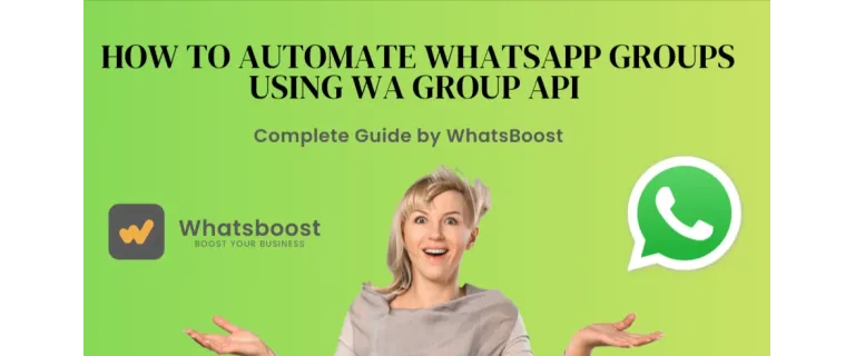 Boostez votre business avec l'automatisation des messages WhatsApp : guide complet et stratégies gagnantes