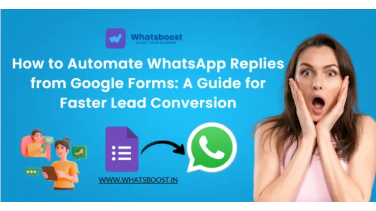 Répondez instantanément : automatiser WhatsApp depuis Google Forms pour convertir plus de leads