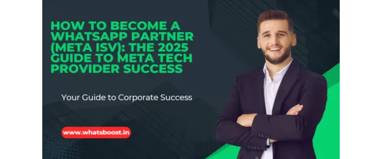 Devenez Partenaire WhatsApp : Guide pas à pas pour agences, fournisseurs technologiques et créateurs SaaS