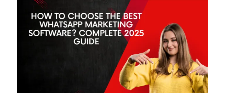 Choisir le meilleur logiciel de marketing WhatsApp en 2025 : guide complet et stratégique
