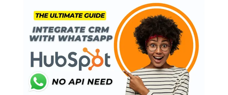Intégrer HubSpot à WhatsApp sans l’API Business : Guide complet