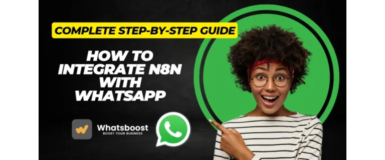 Intégrer N8N à WhatsApp : Guide complet pas à pas