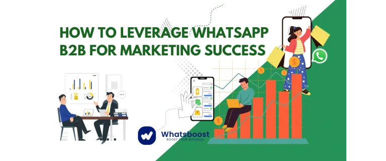 WhatsApp B2B : Le levier incontournable du marketing d'entreprise