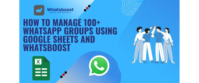 Gérez plus de 100 groupes WhatsApp en un clin d’œil grâce à Google Sheets
