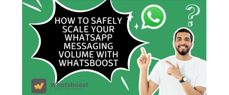 Comment augmenter votre volume de messages WhatsApp en toute sécurité
