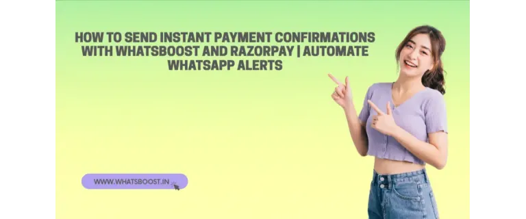 Automatisez les confirmations de paiement sur WhatsApp grâce à Razorpay