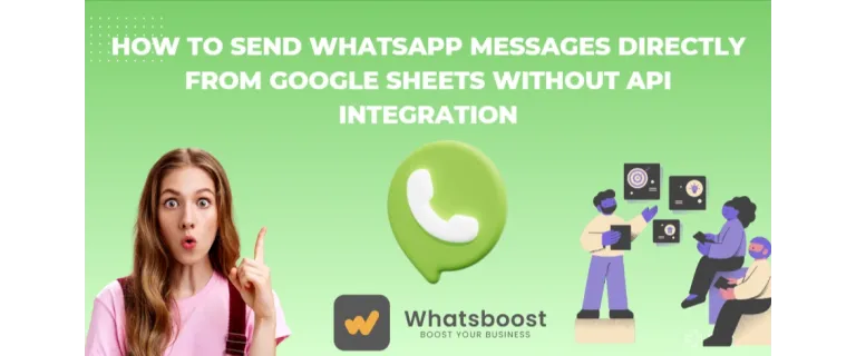 Google Sheets + WhatsApp : Envoi de messages sans API, en quelques clics