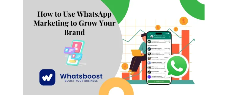 Maîtrisez le marketing WhatsApp pour propulser votre marque