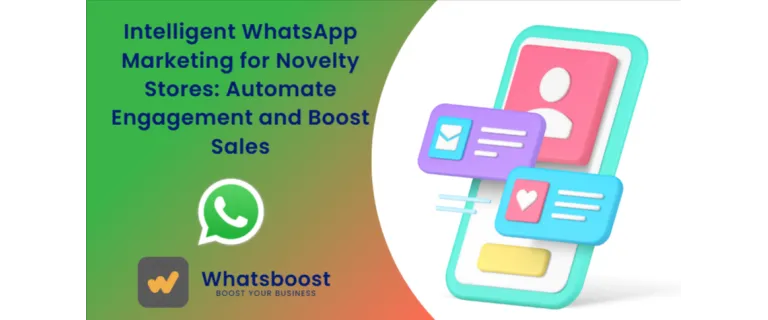 Marketing WhatsApp intelligent : dynamisez vos boutiques de curiosités et augmentez vos ventes