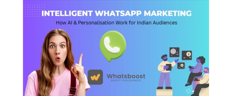 WhatsApp Intelligent : Comment l'IA et la Personnalisation Boostent le Marketing en Inde