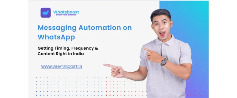 Automatisation WhatsApp : Le timing, la fréquence et le contenu gagnants pour les marques indiennes