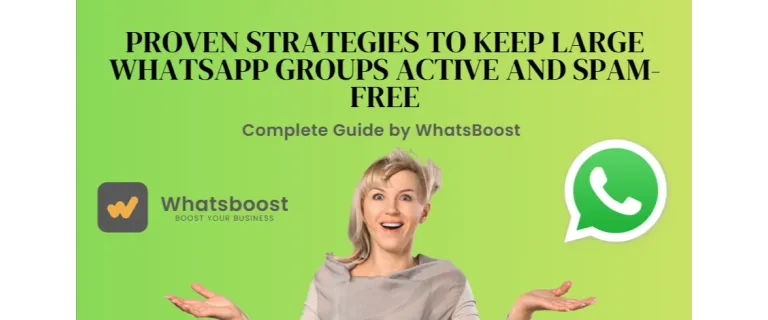 Stratégies éprouvées pour garder vos grands groupes WhatsApp actifs et sans spam