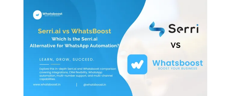 Serri.ai vs solution d’automatisation WhatsApp : Comparaison complète et meilleure alternative à Serri.ai en 2026