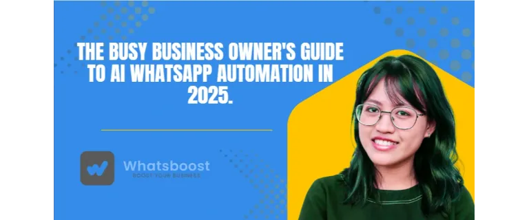 Automatisation WhatsApp IA 2025 : Le guide incontournable pour les chefs d’entreprise débordés