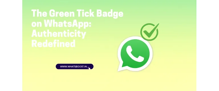 Le badge vert de WhatsApp : votre nouveau gage d’authenticité