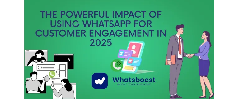 WhatsApp : Le Pouvoir de l'Engagement Client en 2025