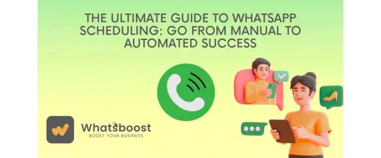 Guide Ultime de la Programmation WhatsApp : De l’Envoi Manuel à la Réussite Automatisée