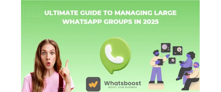 Guide ultime 2025 : Maîtriser les grands groupes WhatsApp pour PME et startups