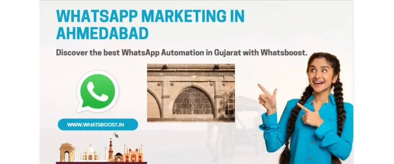 WhatsApp automatisé à Ahmedabad : Boostez la communication de votre entreprise