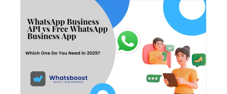 WhatsApp Business 2025 : API ou App Gratuit, choisissez la meilleure solution