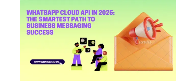 WhatsApp Cloud API 2025 : Le chemin le plus intelligent vers le succès des messages d’entreprise