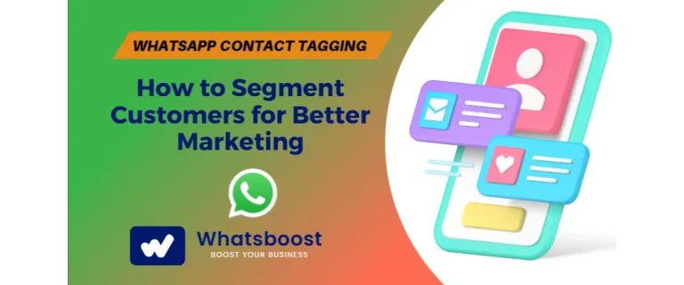 Taguer vos contacts WhatsApp : Segmentez votre audience pour des campagnes marketing ciblées
