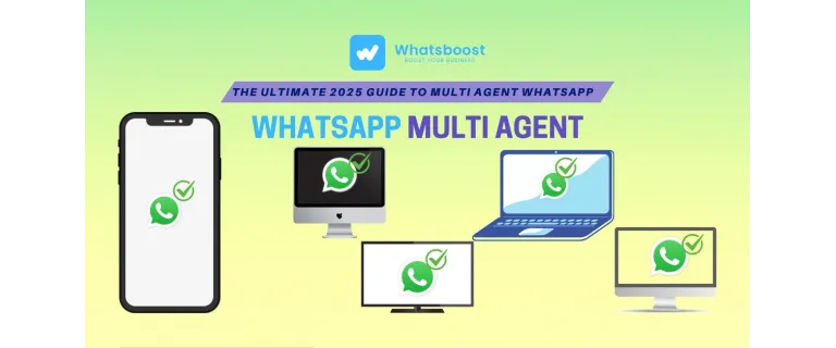 WhatsApp Multi‑Agent : Le guide complet pour booster votre service client et vos ventes en entreprise