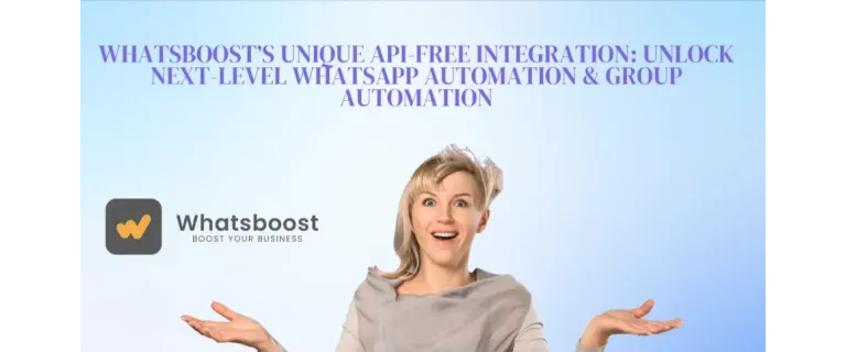 Intégration sans API : libérez l’automatisation avancée de WhatsApp et des groupes