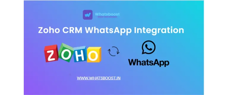 Intégration WhatsApp & Zoho CRM : Boostez vos ventes, votre support et vos conversions en un clin d’œil