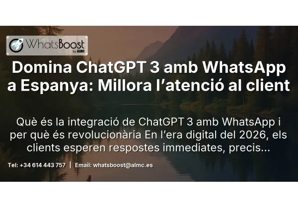 Domina ChatGPT 3 amb WhatsApp a Espanya: Millora l’atenció al client