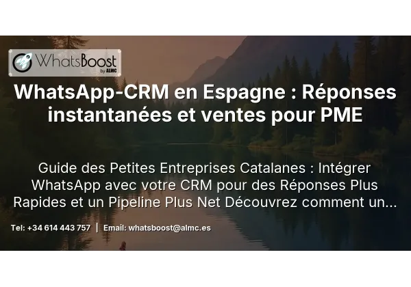 WhatsApp‑CRM en Espagne : Réponses instantanées et ventes pour PME