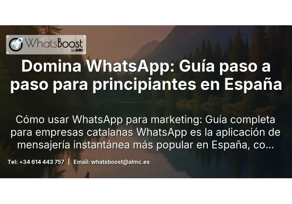 Domina WhatsApp: Guía paso a paso para principiantes en España