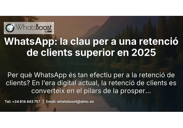 WhatsApp: la clau per a una retenció de clients superior en 2025