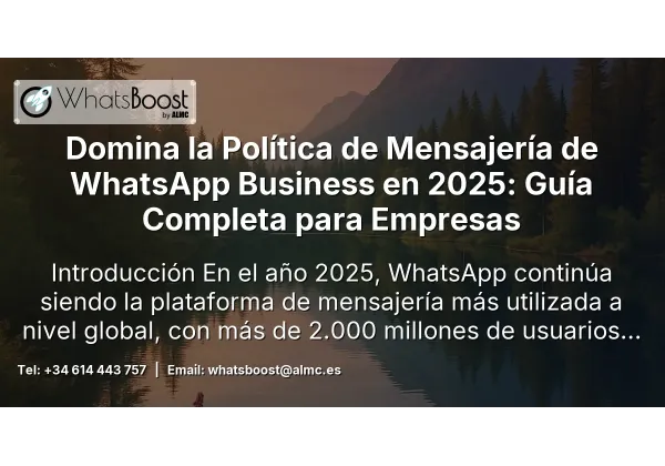 Domina la Política de Mensajería de WhatsApp Business en 2025: Guía Completa para Empresas