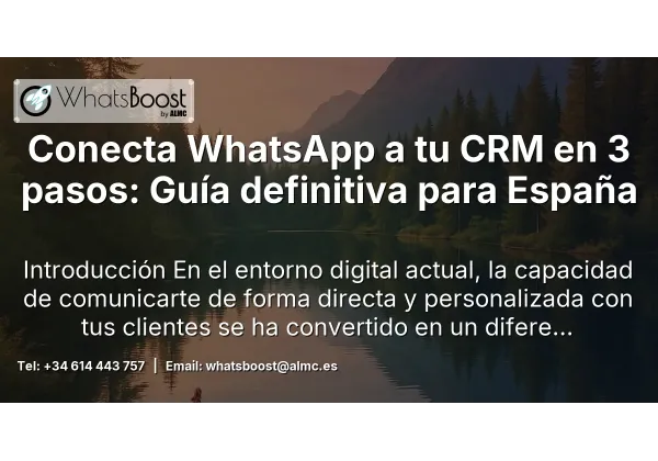 Conecta WhatsApp a tu CRM en 3 pasos: Guía definitiva para España