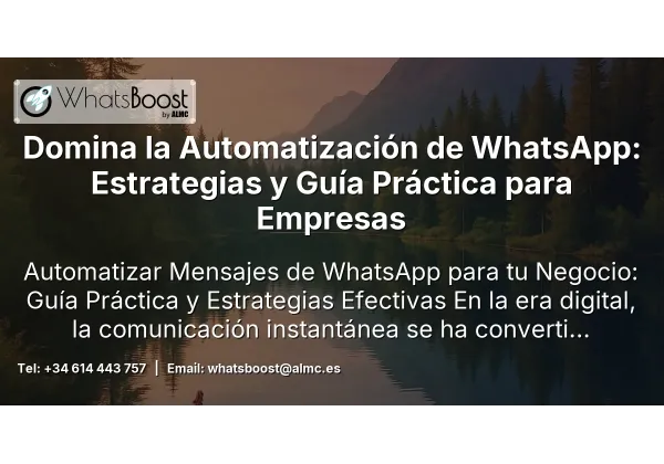 Domina la Automatización de WhatsApp: Estrategias y Guía Práctica para Empresas