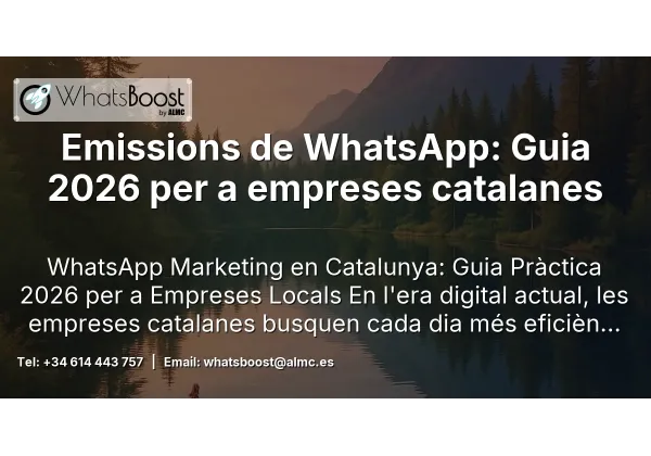 Com enviar WhatsApp Broadcast sense desar contactes: Guia 2026 per a empreses catalanes