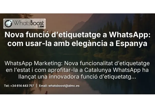Nova funció d’etiquetatge a WhatsApp: com usar‑la amb elegància a Espanya