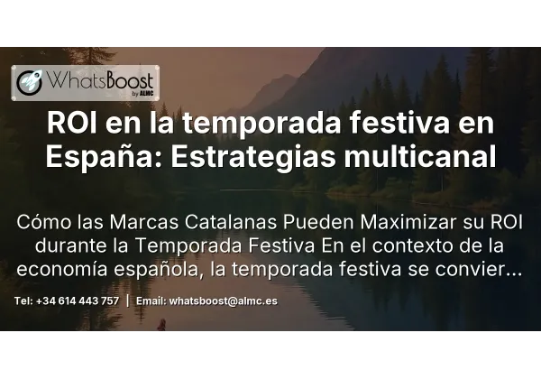 ROI en la temporada festiva en España: Estrategias multicanal