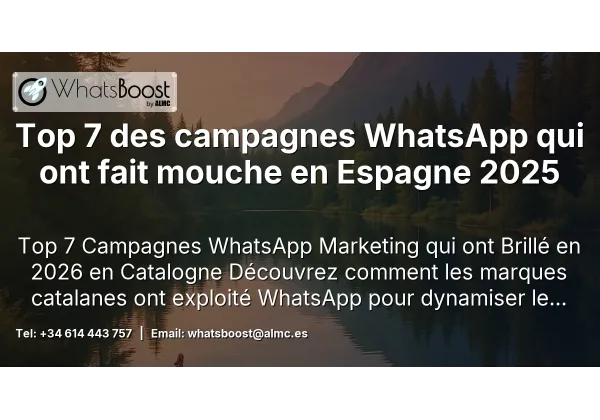Top 7 des campagnes WhatsApp qui ont fait mouche en Espagne 2025